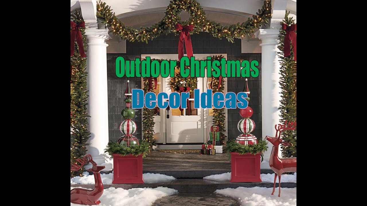 Outdoor Christmas Decorating Ideas.