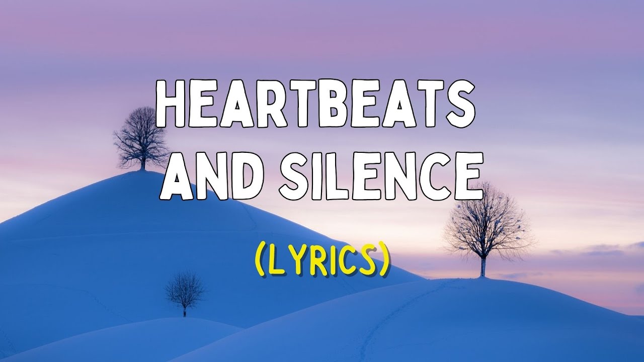 Heartbeats and Silence | English Love Song Lyrics