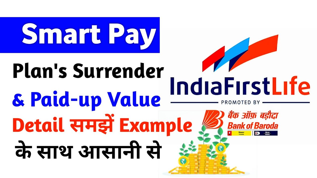 Indiafirst life smart pay plan | surrender value | paid-up value detail | indiafirst life smart pay