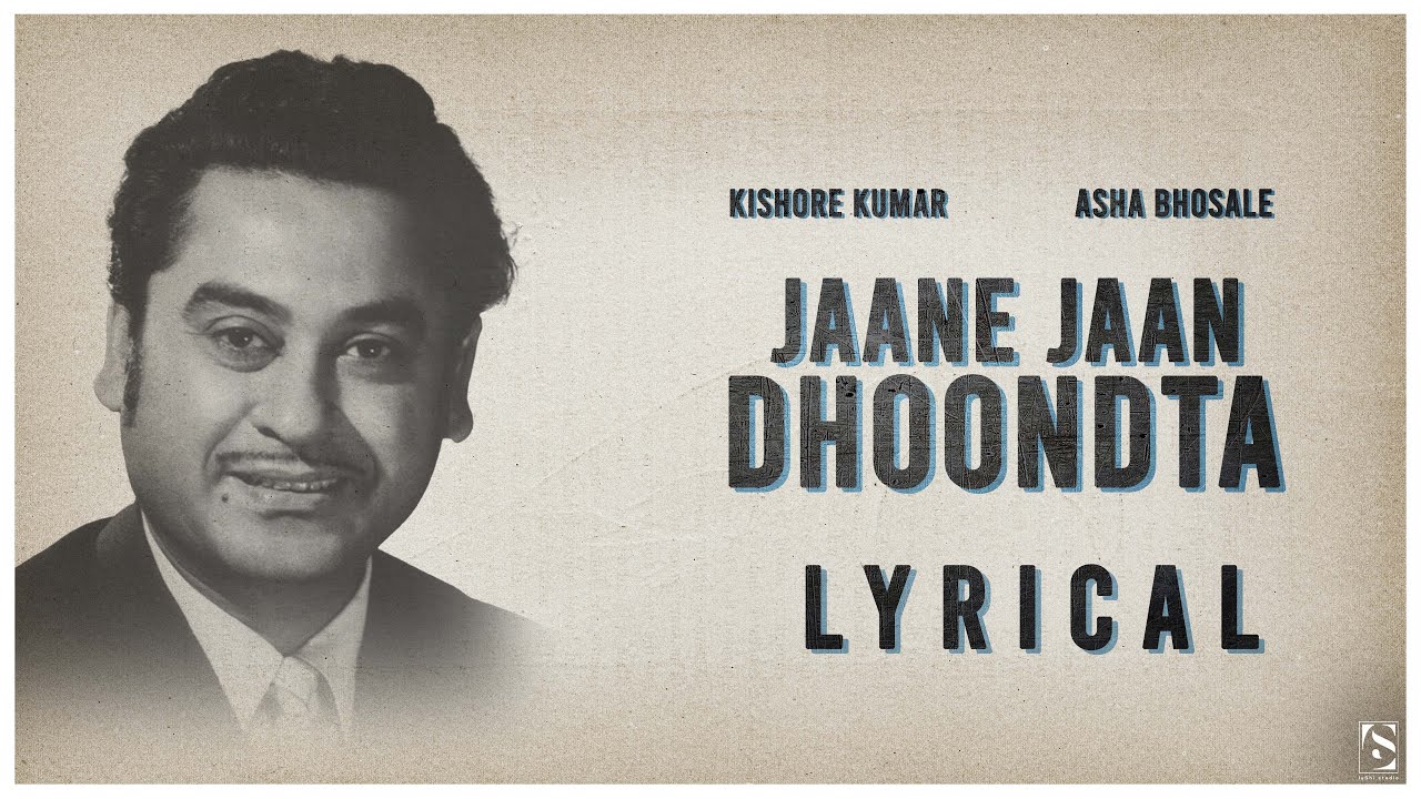 JAANE JAAN DHOONDTA PHIR RAHA | LYRICAL | KISHORE KUMAR | ASHA BHOSALE | 1972 | luShi studio