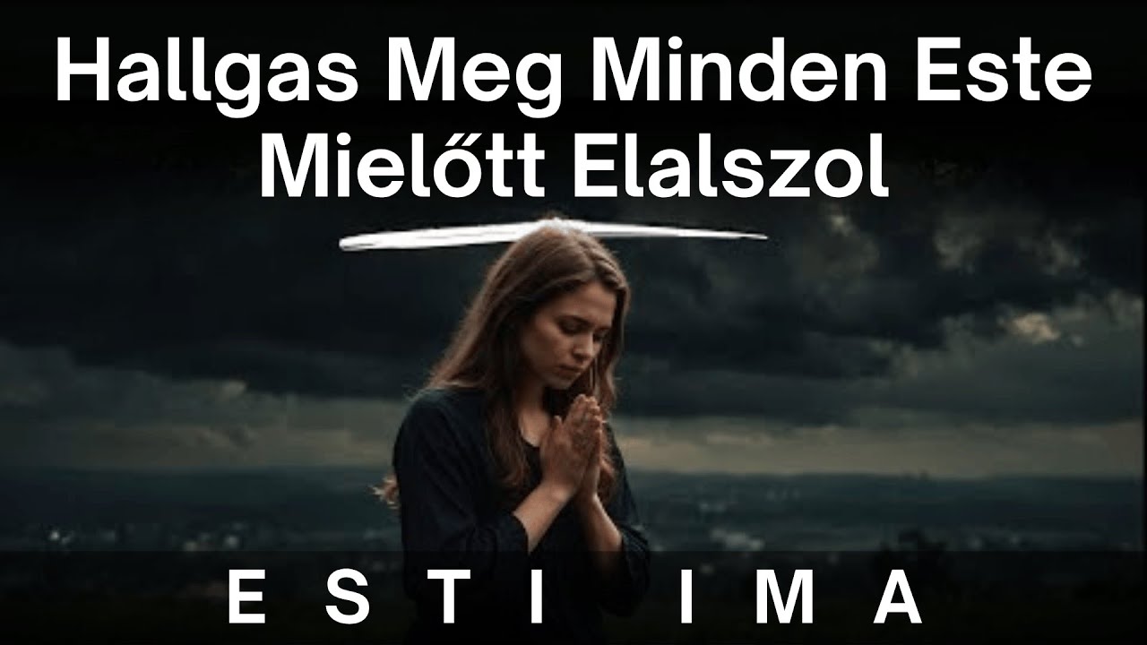 Erőteljes 14 perces esti ima Istennel, a napod jó lezárásáért | Esti ima