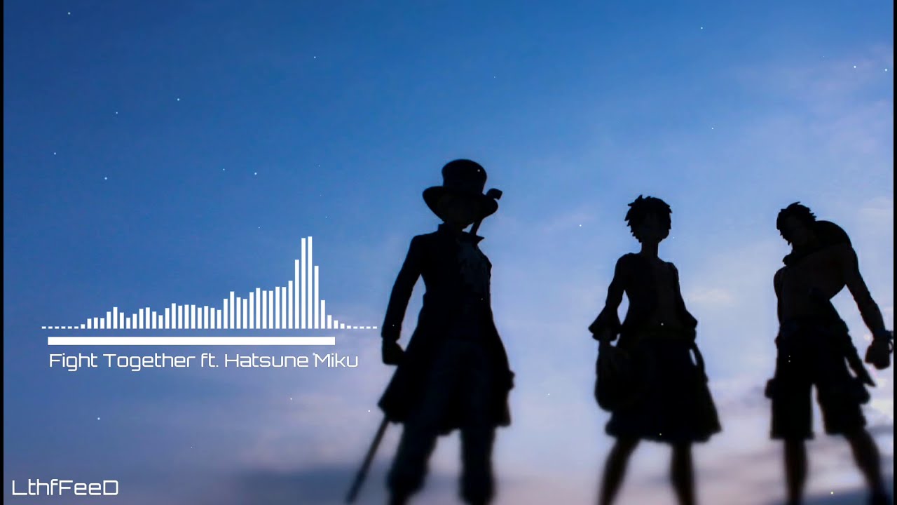 [VOCALOID] Fight Together - Hatsune Miku | OP14 One Piece