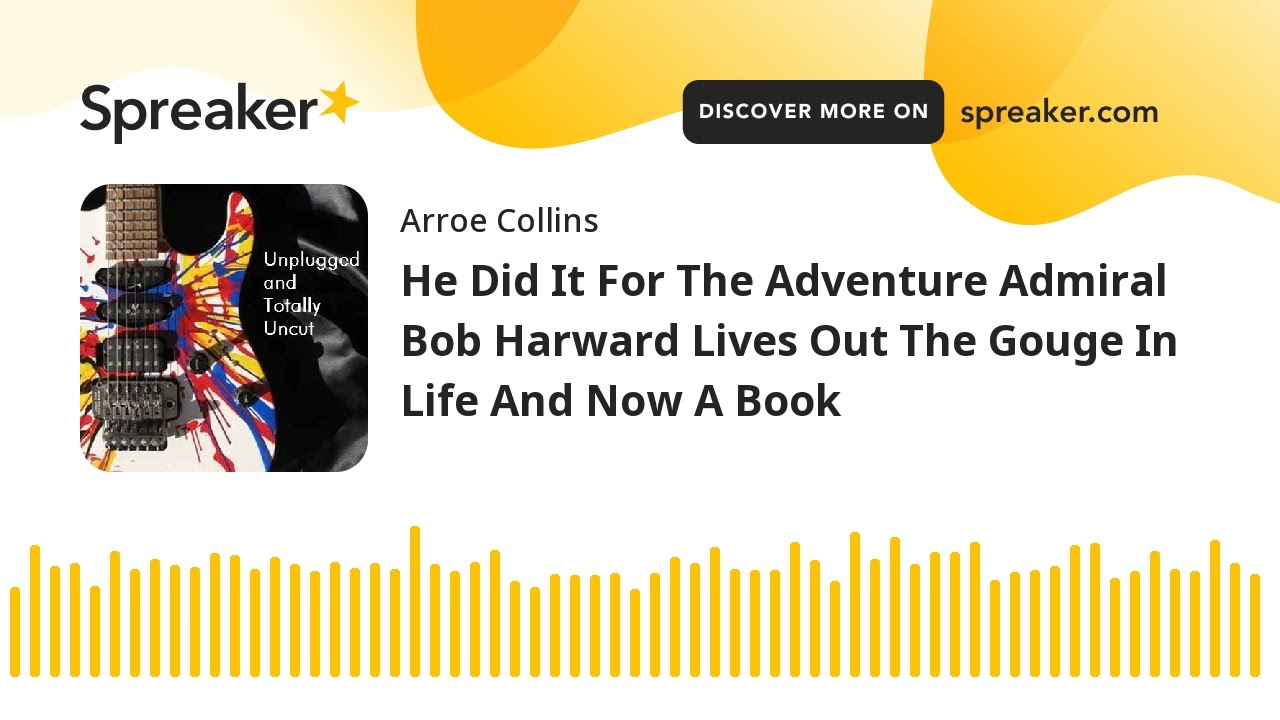 He Did It For The Adventure Admiral Bob Harward Lives Out The Gouge In Life And Now A Book