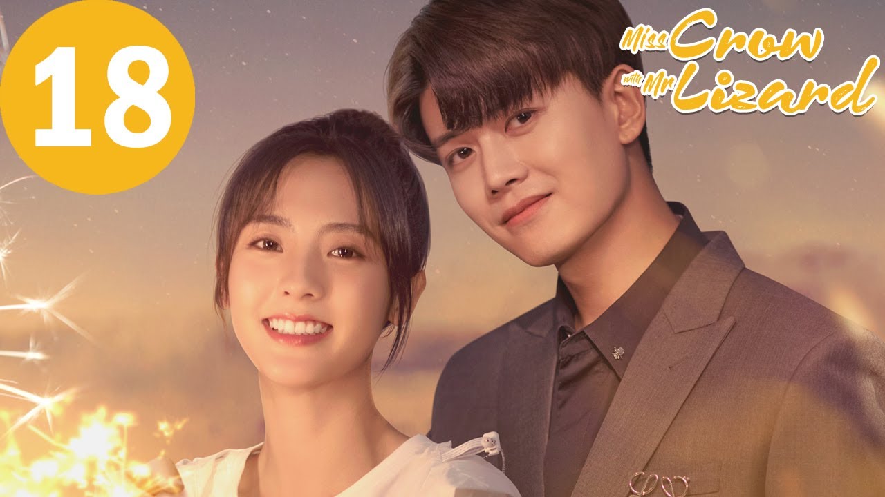 ENG SUB | Miss Crow with Mr. Lizard | EP18 | 乌鸦小姐与蜥蜴先生 | Allen Ren, Xing Fei