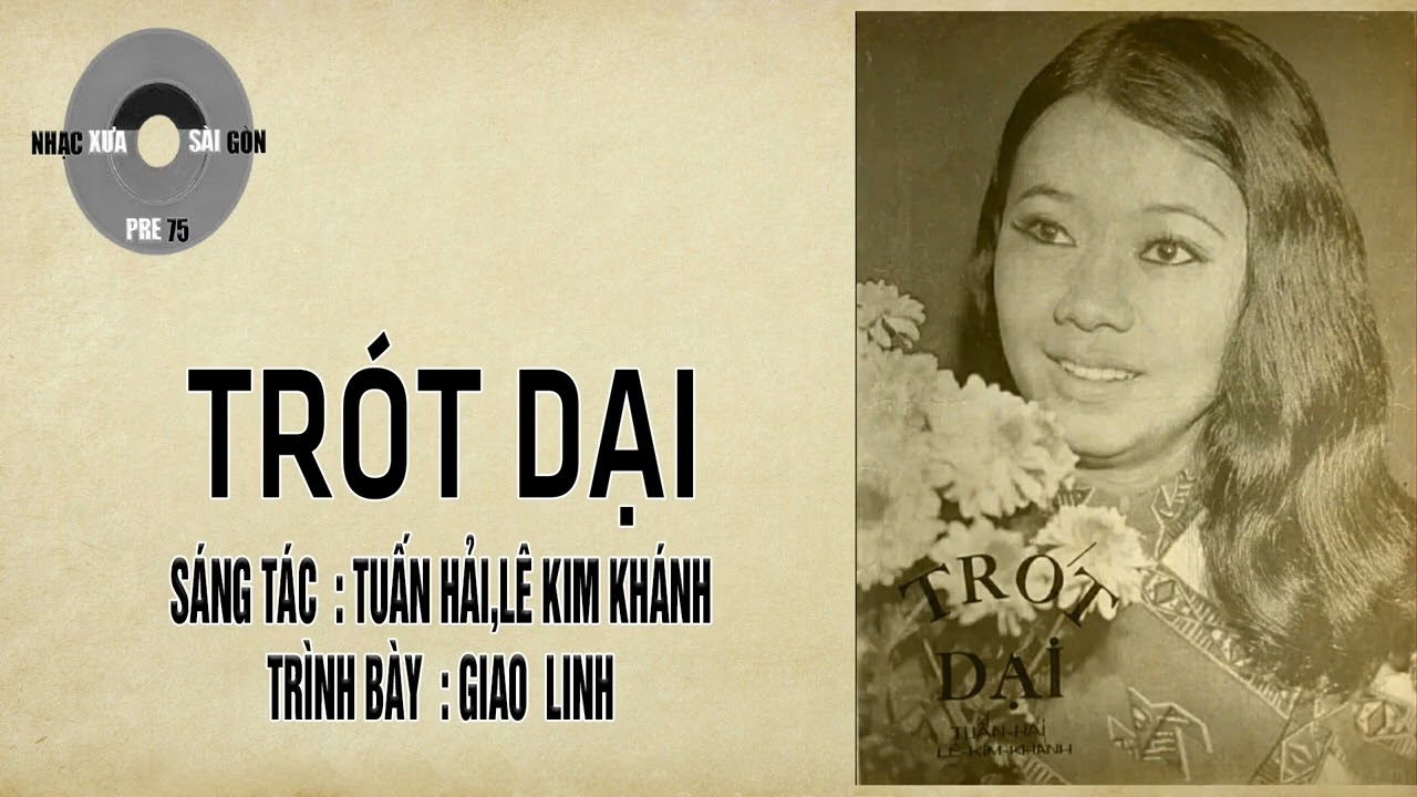 TR&Oacute;T DẠI | Tuấn Hải,L&ecirc; Kim Kh&aacute;nh | Giao Linh