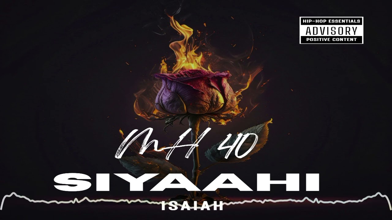 SIYAAHI - ISAIAH | OFFICIAL AUDIO| MH40