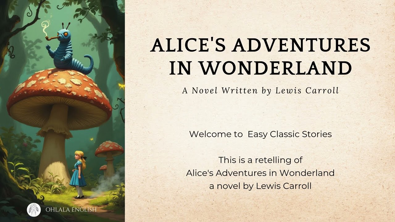 Alice's Adventures in Wonderland - Made Easy | Lewis Carroll | Classic Literature