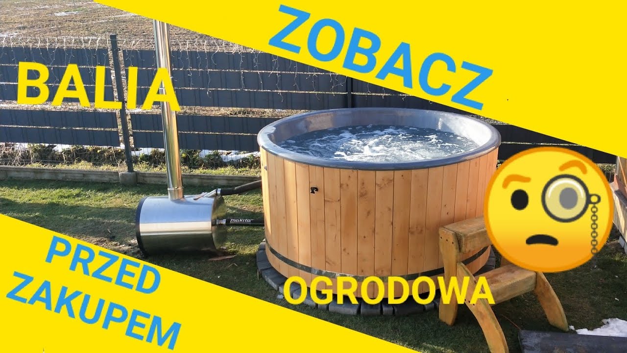 10 rzeczy na które zwrócić uwagę przed zakupem Balii ogrodowej. 🤔🙂😀