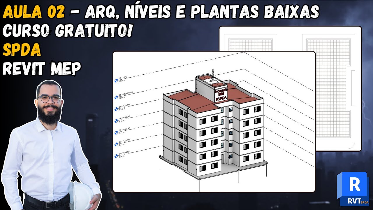 Aula 02 - Inserindo Arquitetura, Criando N&iacute;veis e Plantas Baixas - Curso SPDA no REVIT