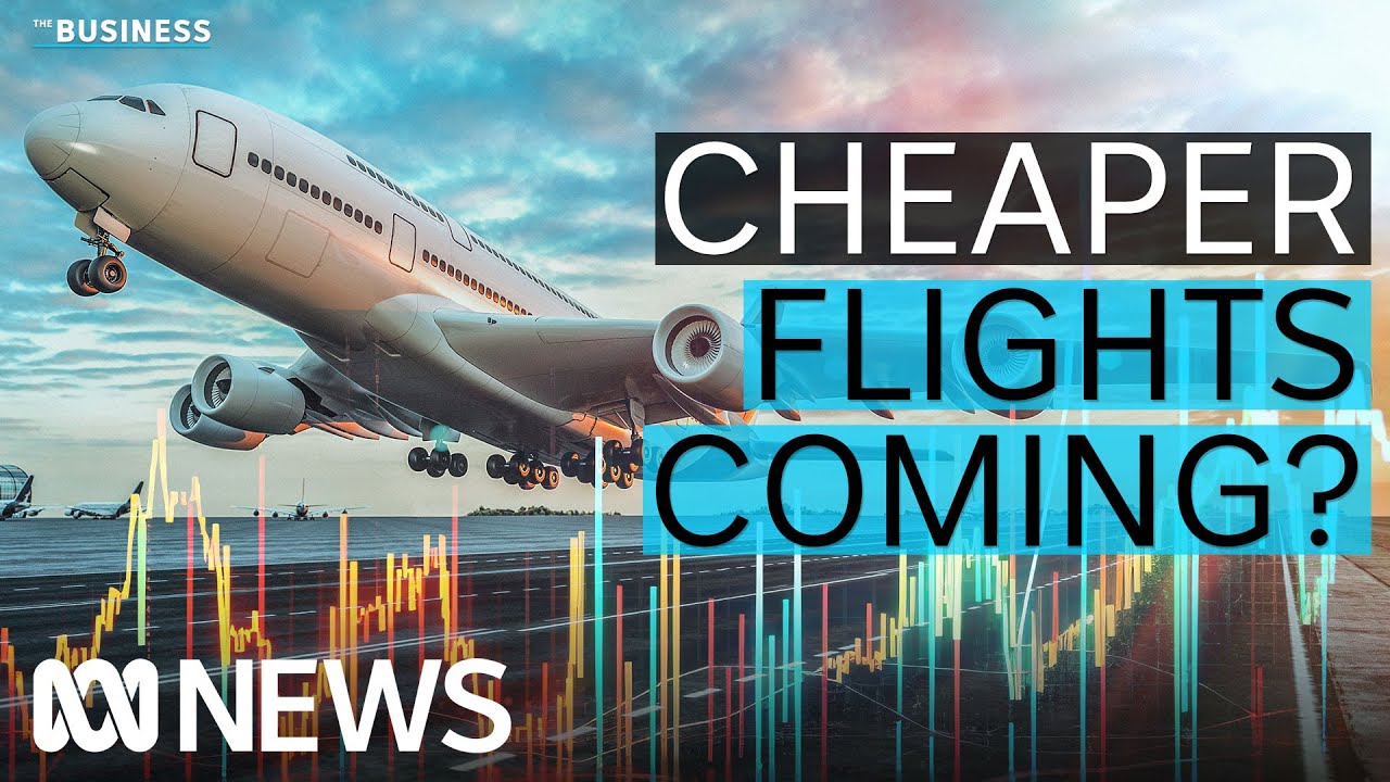 Why international flights might be about to get even cheaper | The Business | ABC News