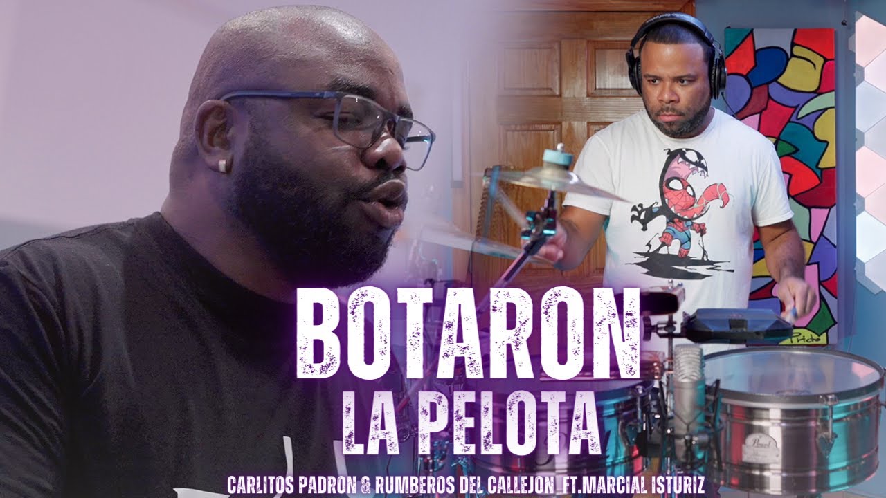 Botaron La Pelota - Carlitos Padrón & Rumberos Del Callejón Ft. Marcial Istúriz