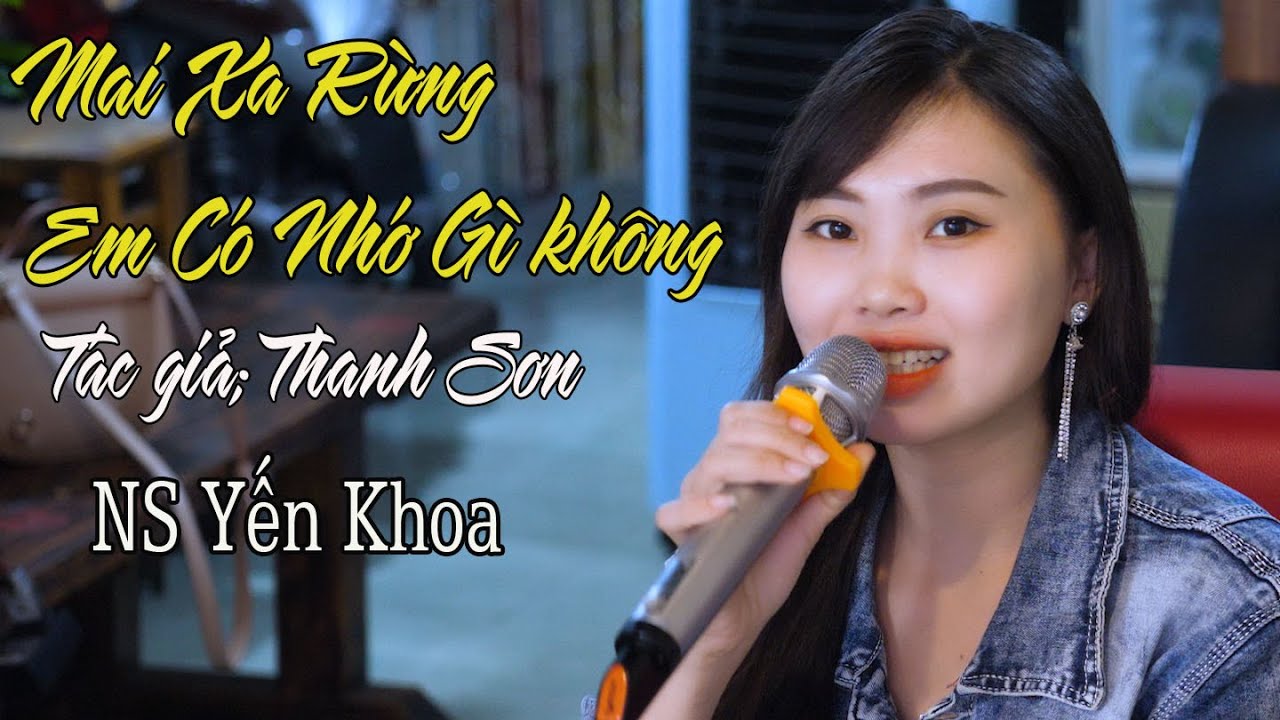 Tân cổ Mai Xa Rừng Em Có Nhớ Gì Không - TG Thanh Sơn | NS Yến Khoa | Tân Cổ Việt