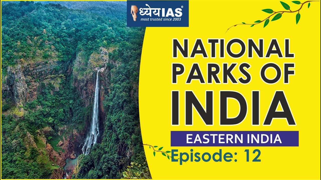National Parks of India: Eastern India (Episode - 12)