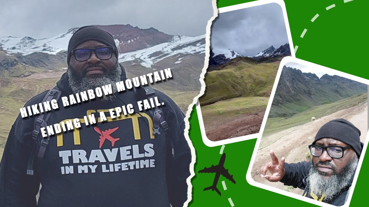 Hiking Rainbow Mountain ending in a EPIC FAIL.