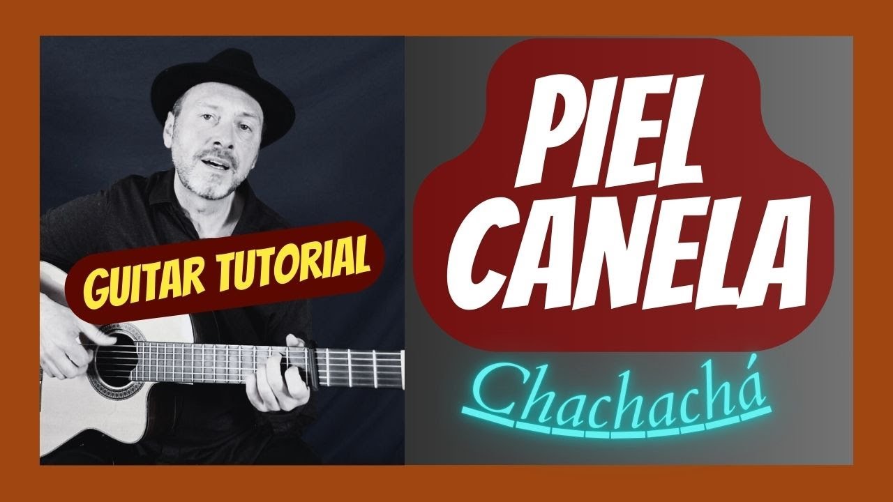 💕 Tutorial PIEL CANELA (Me importas tú) 🎸 Guitarra ¡Cómo tocar! - Acordes Chachachá