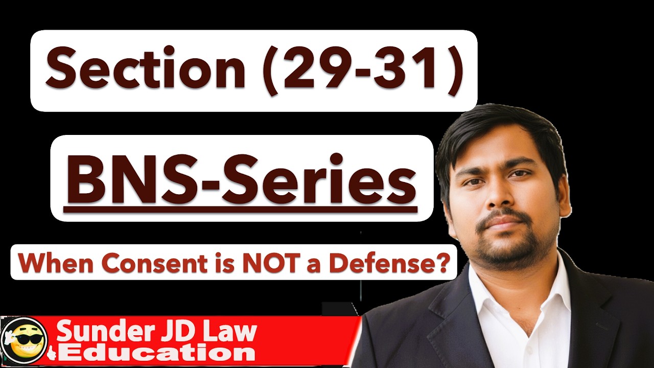 When Consent is NOT a Defense? BNS Section 29, 30 & 31 Explained
