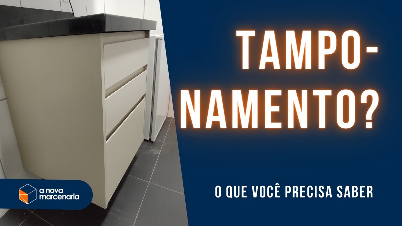O QUE É TAMPONAMENTO em Móveis Planejados?