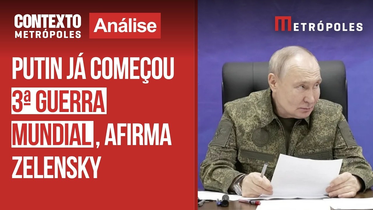 Zelensky diz que Putin já deu início à “Terceira Guerra Mundial” e
