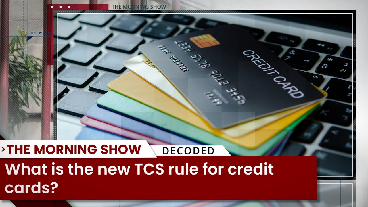 What is the new TCS rule for credit cards? Tax on Credit Card Spending | Business News