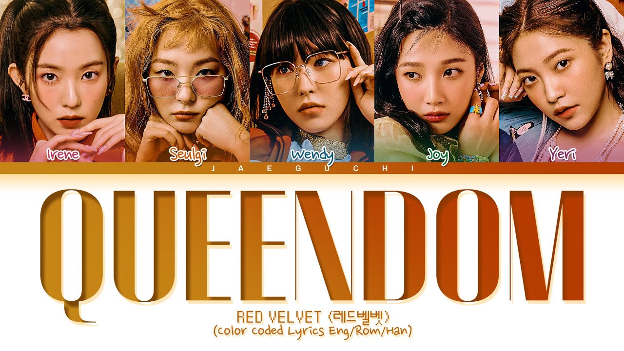 RED VELVET Queendom Lyrics (레드벨벳 Queendom 가사) (Color Coded Lyrics)