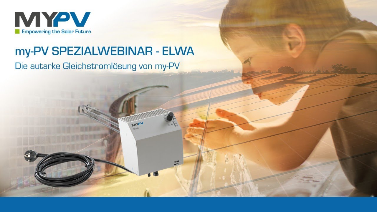 ELWA, die autarke Insellösung | my-PV Spezialwebinar