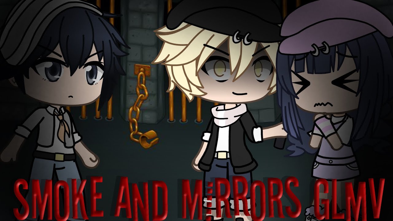 Smoke and Mirrors GLMV pt 4 tears of gold