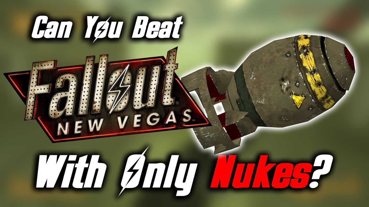 Can You Beat Fallout: New Vegas With Only Nukes?