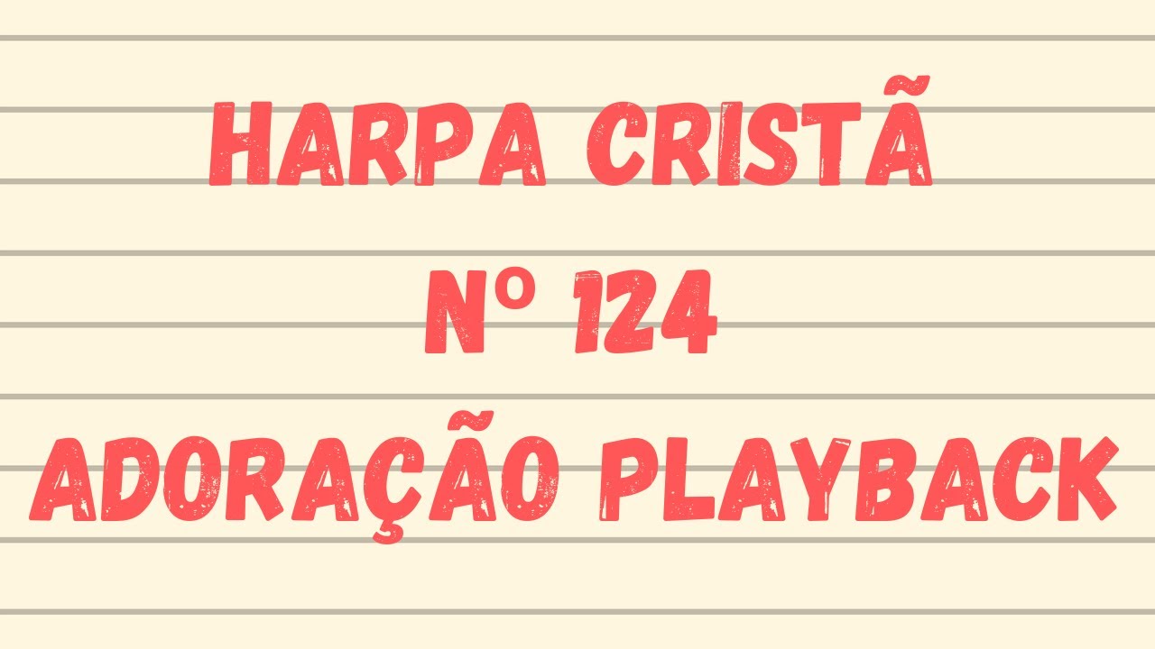 HARPA CRISTÃ | hino 124 Adoração | Playback - Legendado
