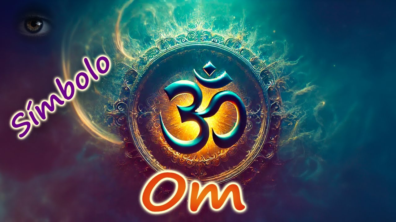 El S&Iacute;MBOLO OM 🕉 : Origen, significados y curiosidades que NO conoc&iacute;as.