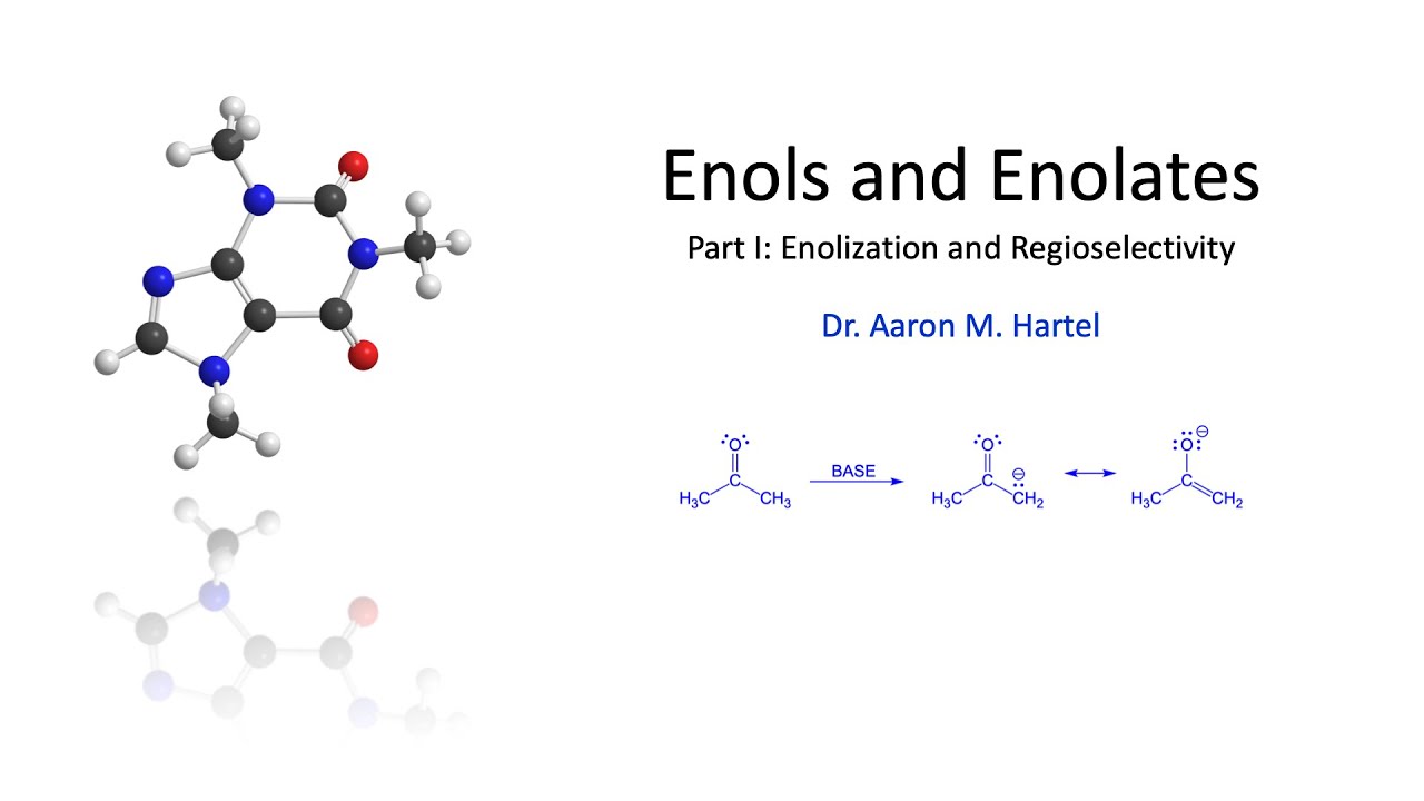 Organic Chemistry - Enols and Enolates Part I