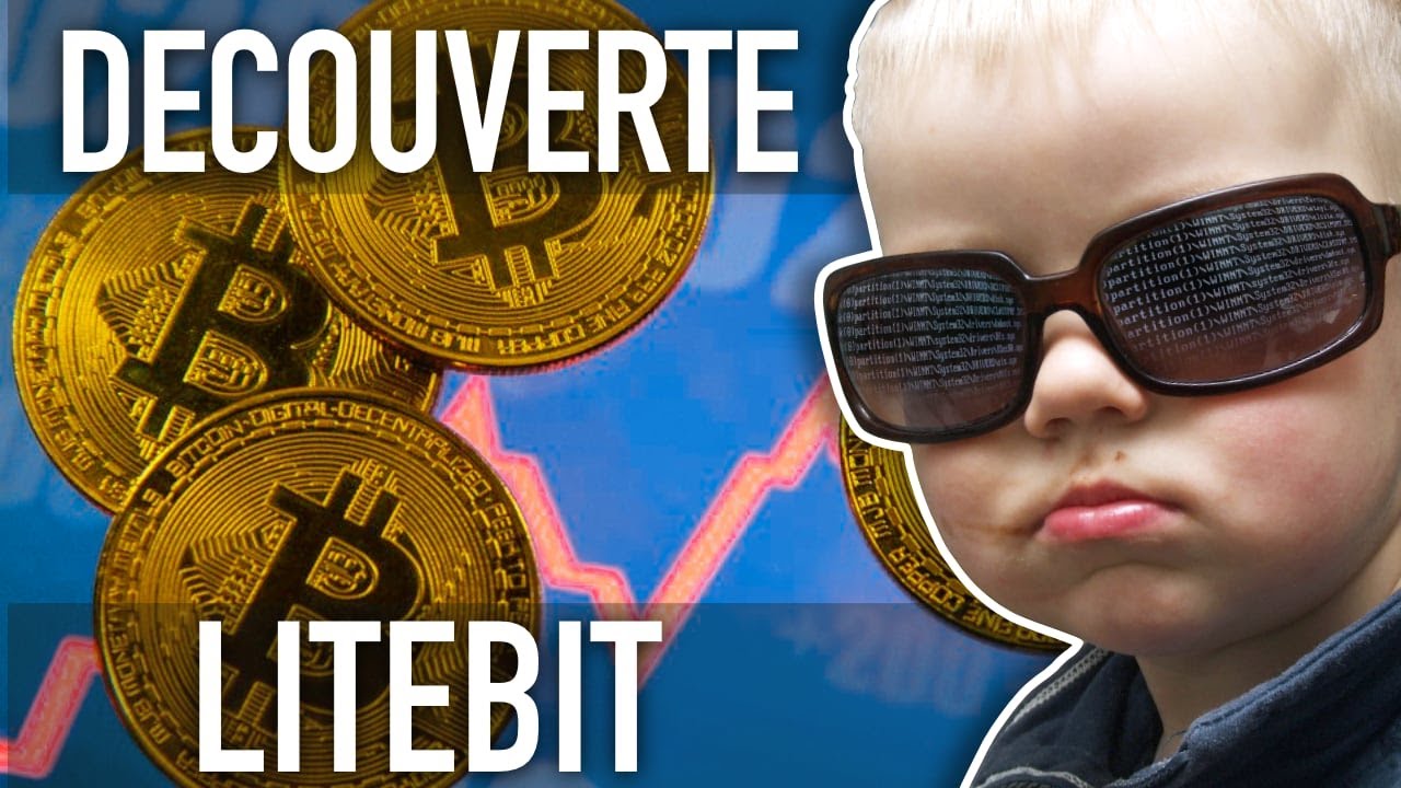 A la d&eacute;couverte de Litebit