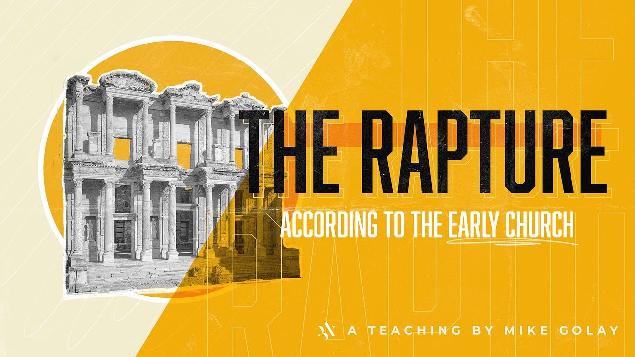 Mike Golay: The Rapture According to the Early Church