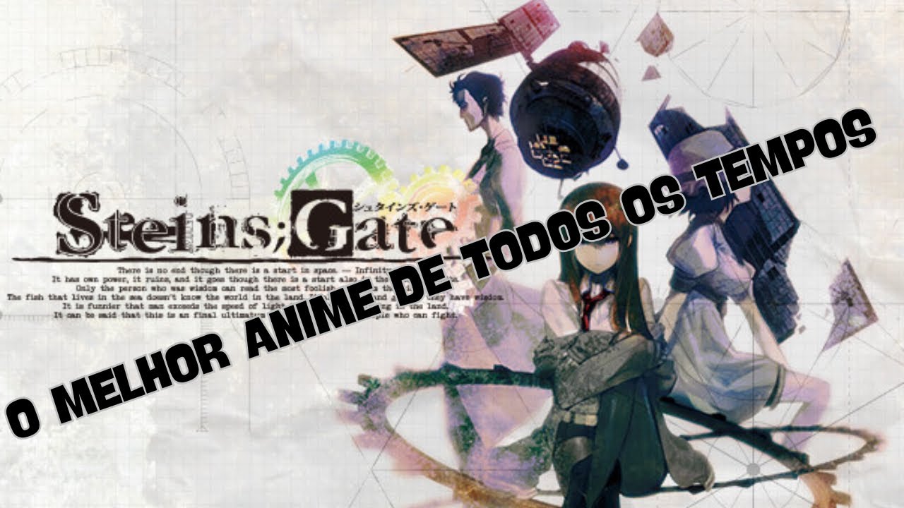 O GOAT DO MUNDO DOS ANIMES, STEINS GATE É UM ANIME 10/10?