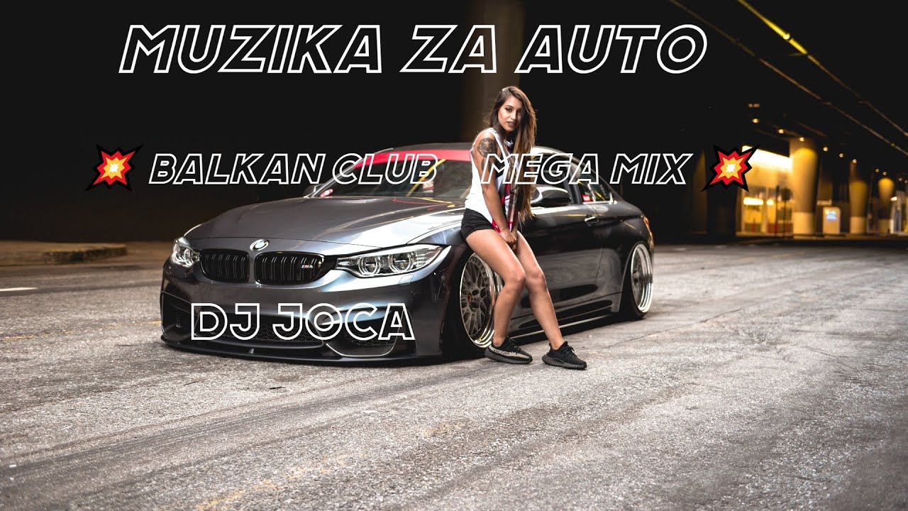 🚗MUZIKA ZA AUTO🚗  🔥BALKAN CLUB MEGA MIX🔥 🆕DJ JOCA  🆕