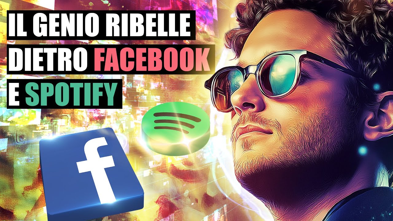 SEAN PARKER: l'imprenditore PIRATA dietro FACEBOOK, SPOTIFY e NAPSTER