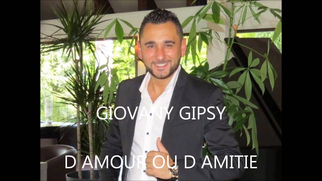 D AMOUR OU D AMITIE Version GIPSY