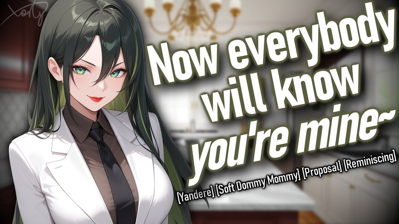 ASMR Rich Yandere Mommy Wants To MARRY You [F4M/A][Soft Dom][Possessive][Proposal][Reminiscing][Pt5]