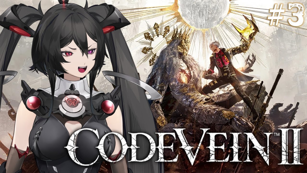 【CODE VEIN II】 SOLO ONLY - We be PUNTING some SHORT Vampires! 【3】