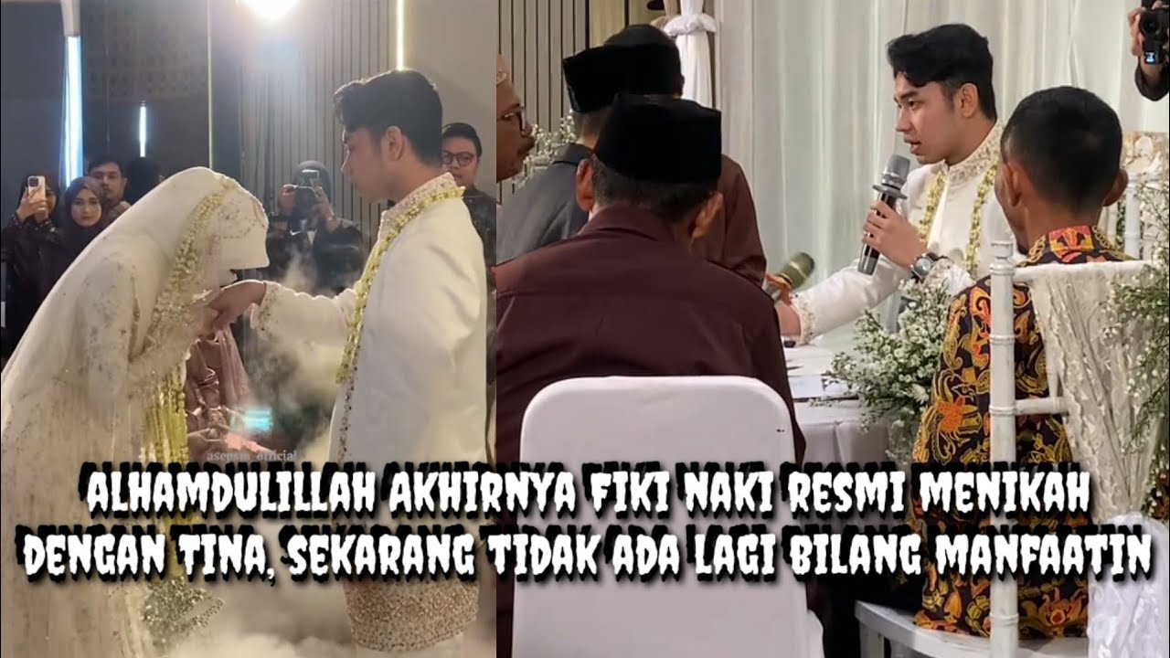 alhamdulillah Akhirnya Fiki naki resmi menikah dengan Tina, sekarang tidak ada lagi bilang manfaatin