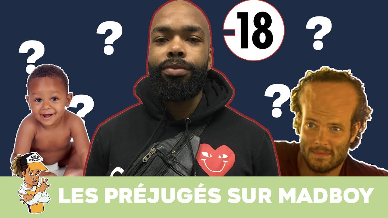 Les pr&eacute;jug&eacute;s sur Madboy !!!!