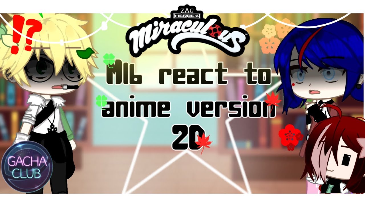 MLB react to amine version/2D/Gacha Club