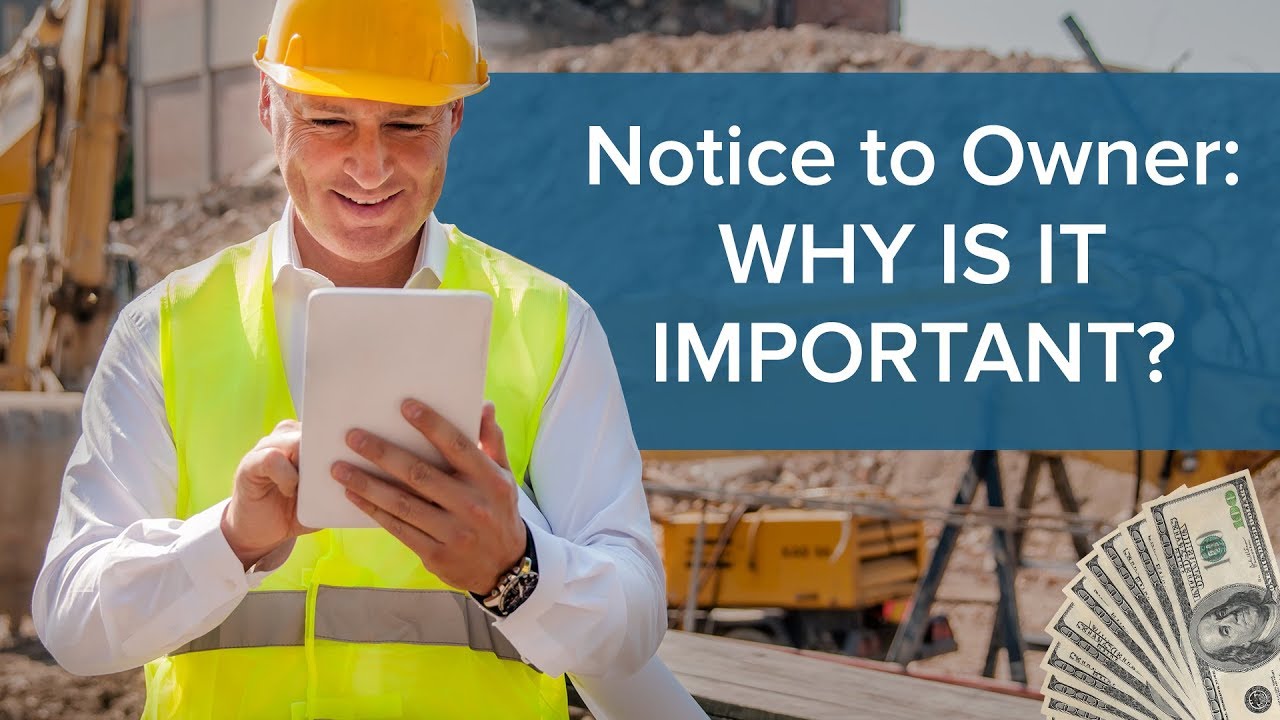 Notice to Owner: Why is it IMPORTANT?