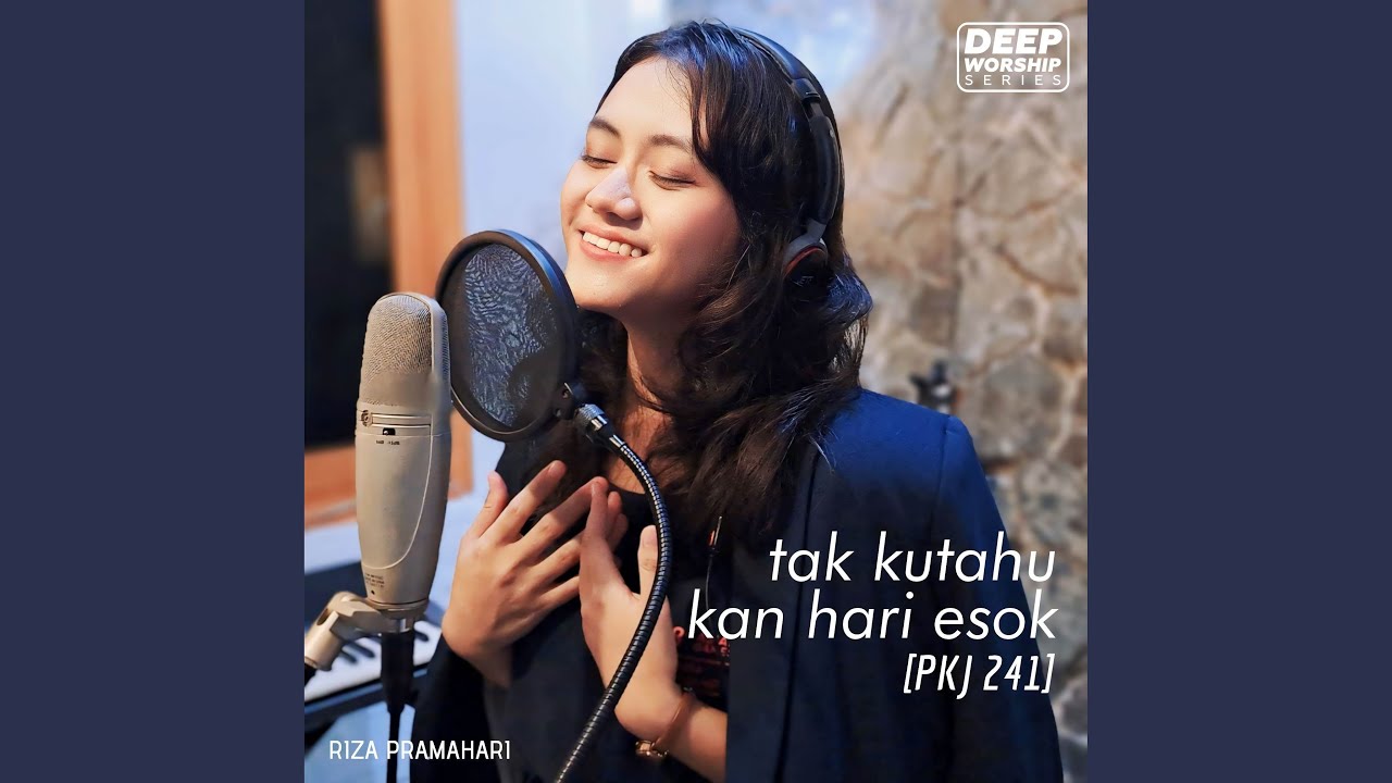 Tak Kutahu Kan Hari Esok [PKJ 241]