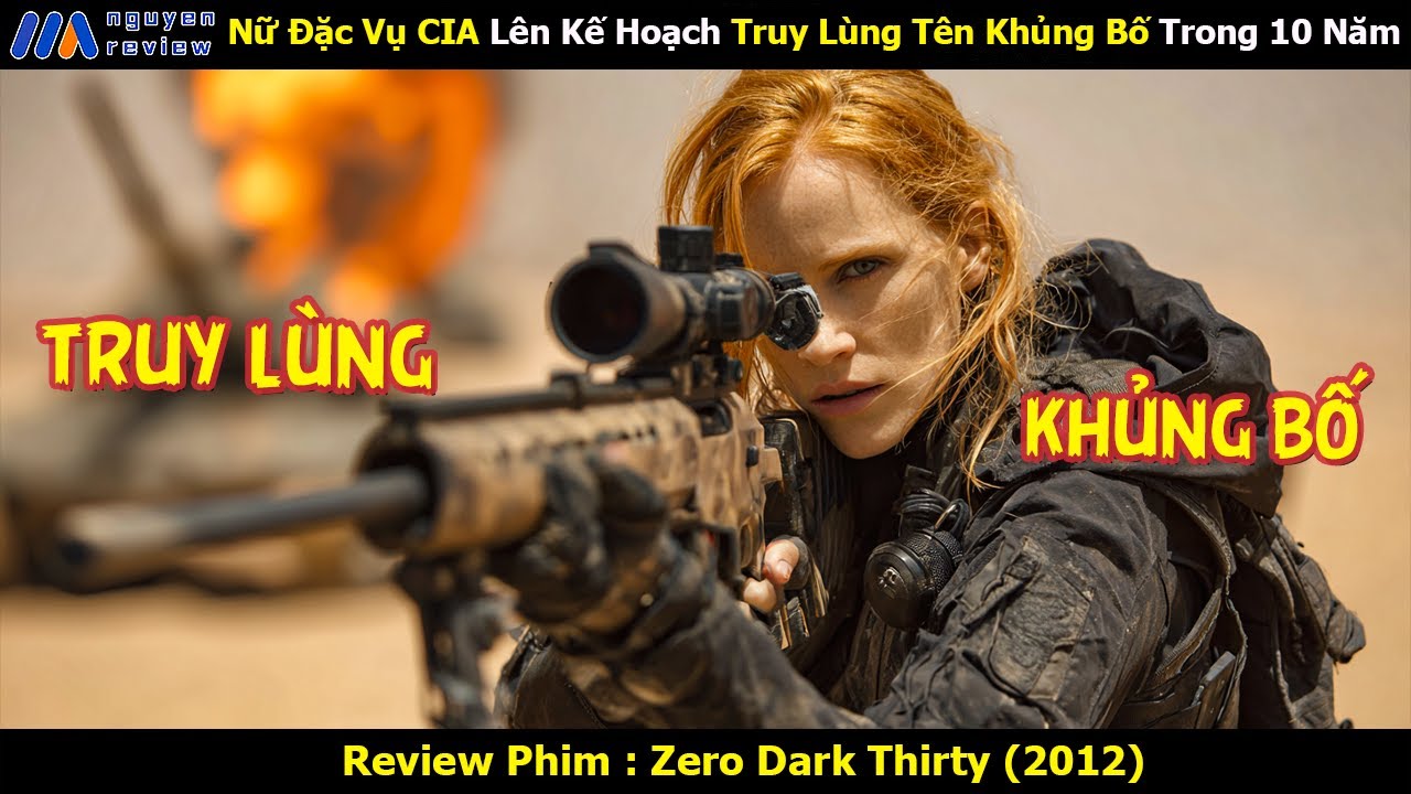 [Review Phim] Nữ Đặc Vụ CIA L&ecirc;n Kế Hoạch Truy L&ugrave;ng T&ecirc;n Khủng Bố Trong 10 Năm