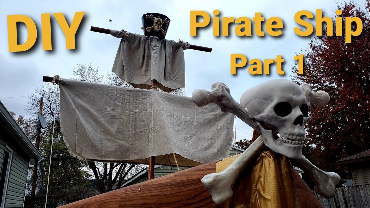 DIY Pirate Ship Part 1