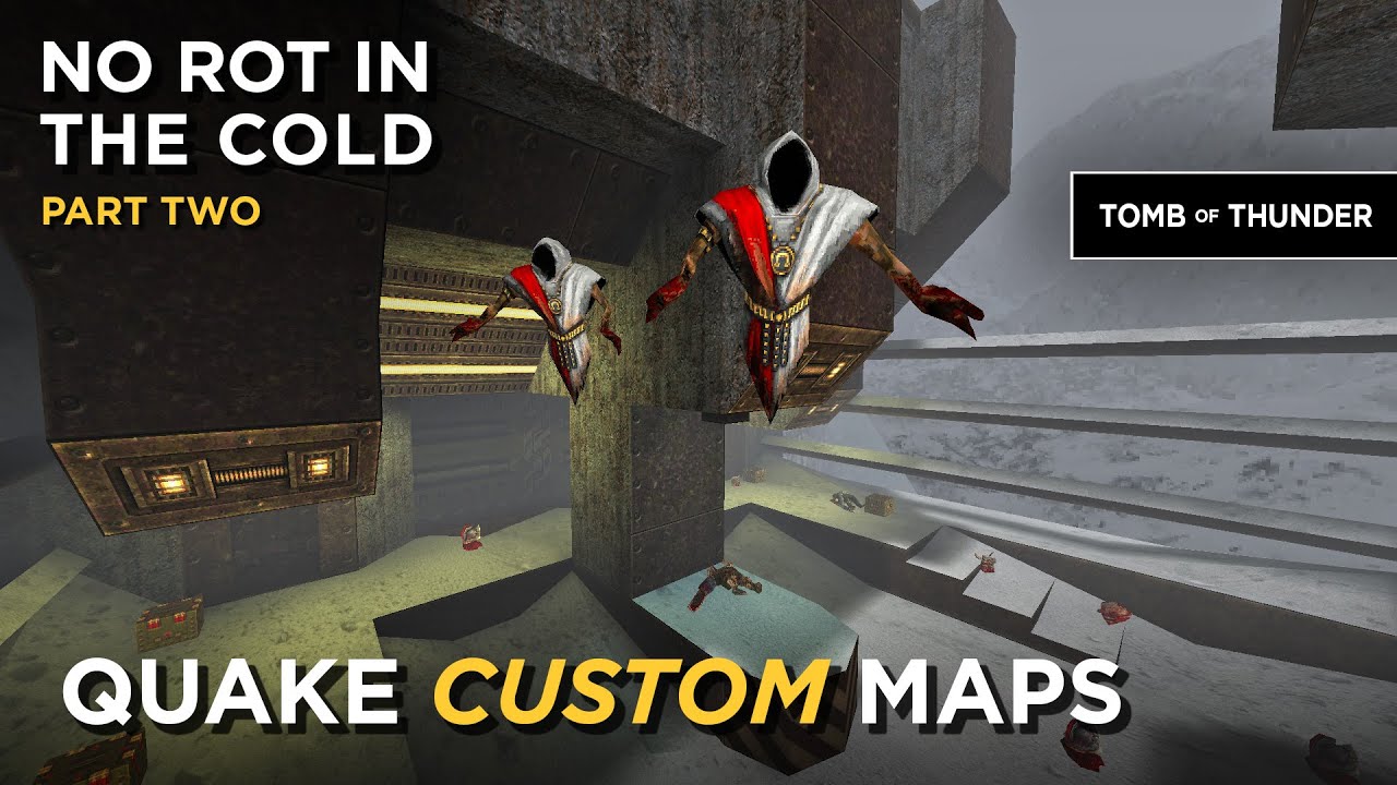 Quake Maps - No Rot in the Cold (part two)