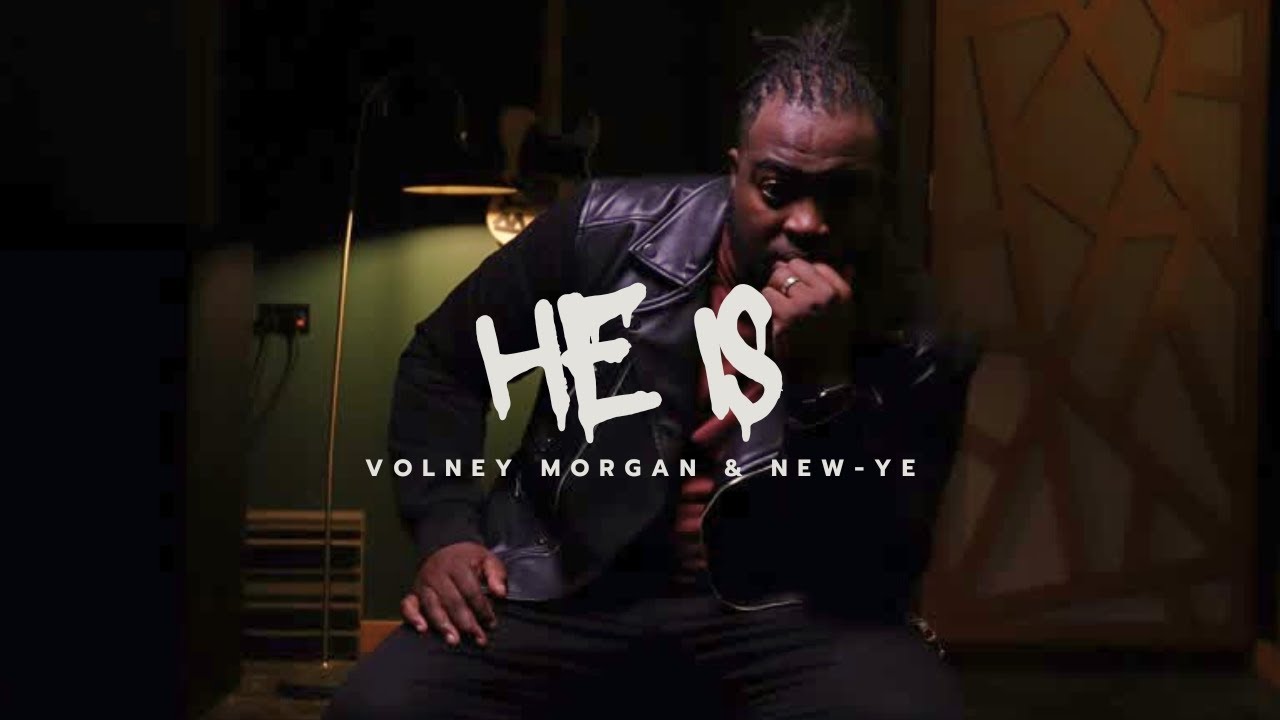 He Is (Official Music Video) | Volney Morgan & New-Ye
