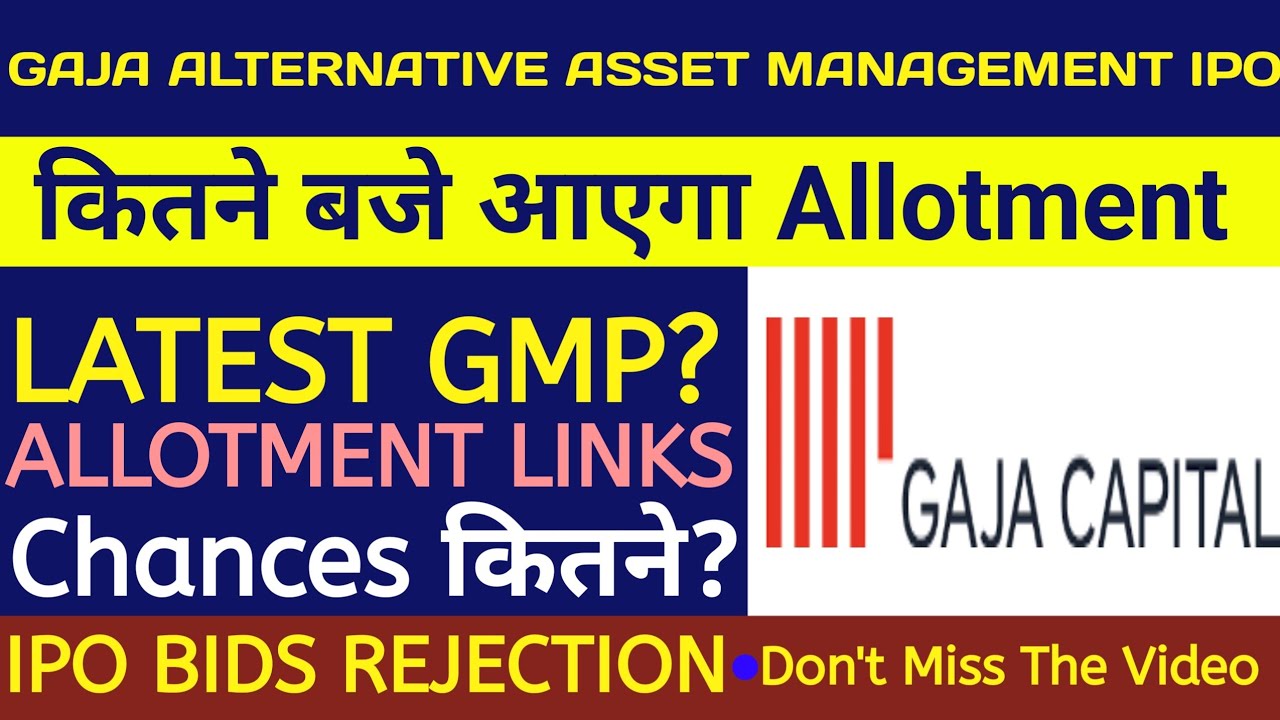 Gaja Alternative Asset Management Ltd IPO Allotment 🔴 Gaja Alternative Asset Management Ltd IPO