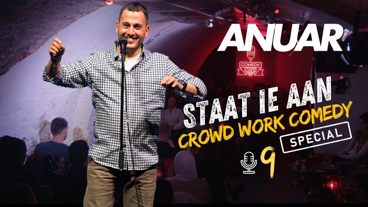 ANUAR STAAT IE AAN #9 CROWD WORK COMEDY SPECIAL