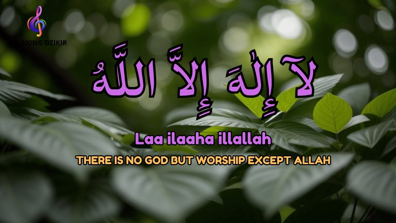 Daily Dzikir LAILAHAILLALLAH for Calm Mental Peace